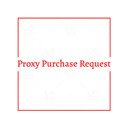 Proxy Purchase Request